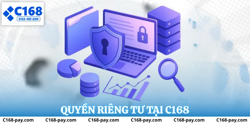 Quyền riêng tư C168 là ưu tiên hàng đầu của OKVIP